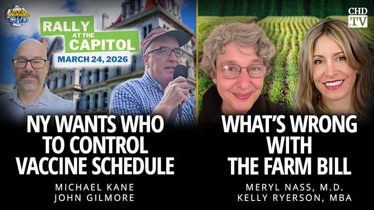 NY Wants WHO To Control Vaccine Schedule + What’s Wrong With the Farm Bill