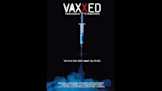 CHD Movie Night - Vaxxed From Coverup to Catastrophe