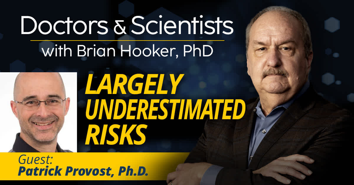 Largely Underestimated Risks With Patrick Provost, Ph.D.