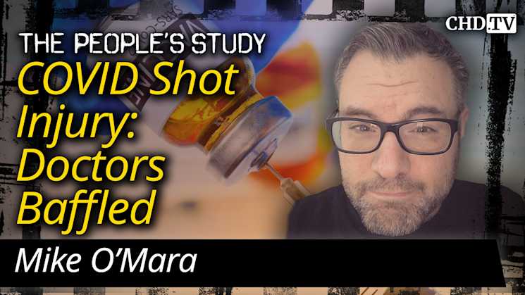COVID Shot Injury: Doctors Baffled - Mike O'Mara