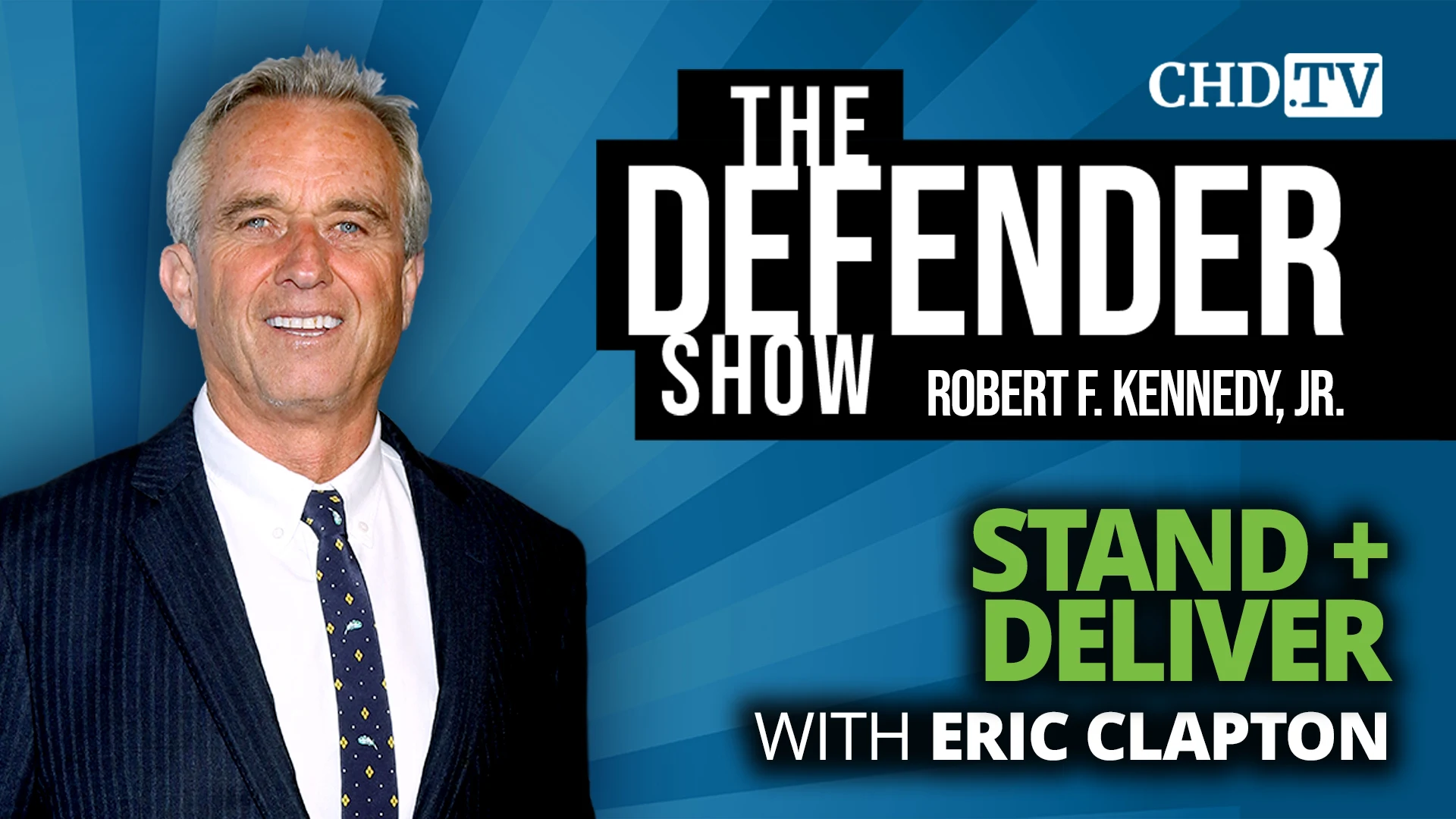 Eric Clapton + RFK Jr. Stand and Deliver