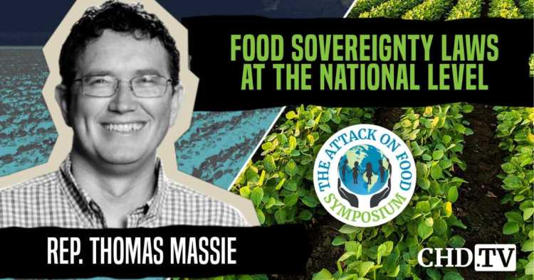 Food Sovereignty Laws at the National Level — Rep. Thomas Massie