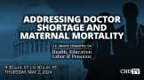 Addressing Doctor Shortage and Maternal Mortality | May 2
