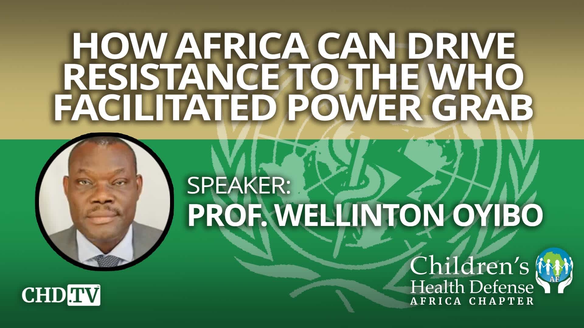How Africa Can Drive Resistance to the WHO Facilitated Power Grab | Apr. 15