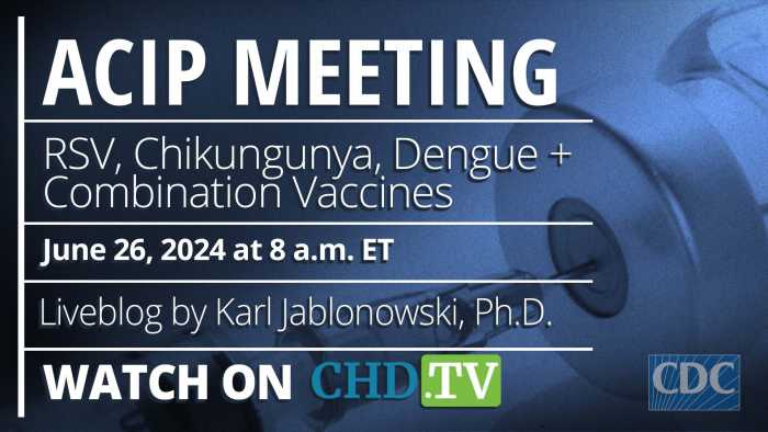 CDC ACIP Meeting: RSV, Chikungunya, Dengue + Combination Vaccines | June 26
