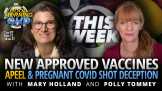New Approved Vaccines, Apeel + Pregnant COVID Shot Deception