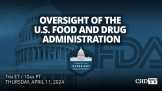 Oversight of the U.S. Food and Drug Administration | Apr. 11