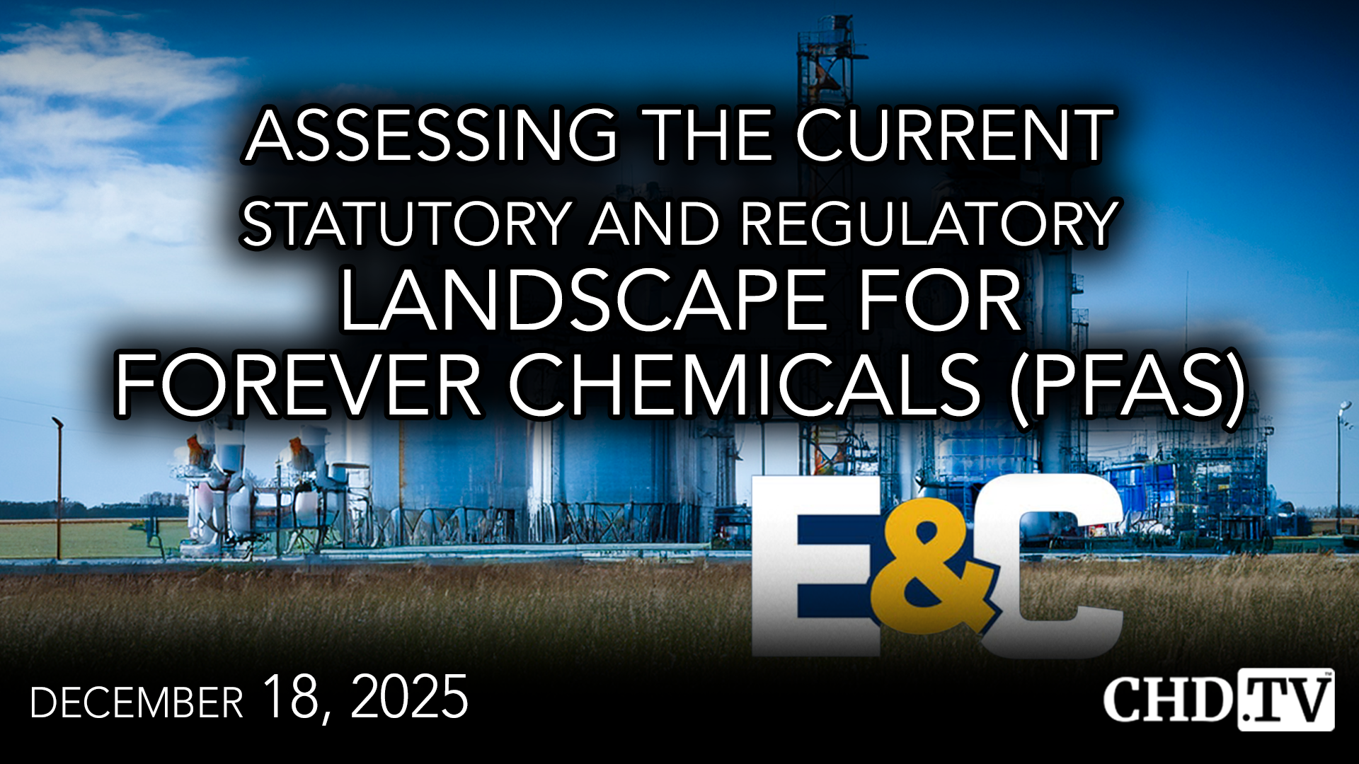 Assessing the Current Statutory and Regulatory Landscape for PFAS (Forever Chemicals)