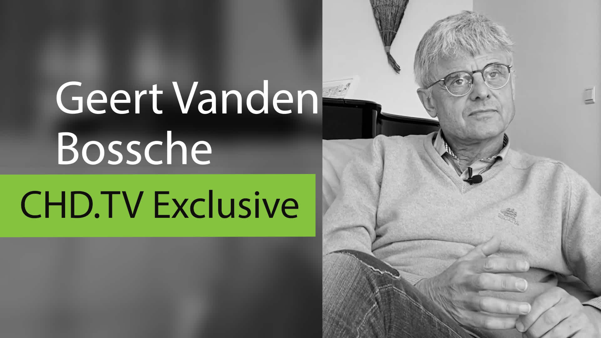 CHD.TV Exclusive With Geert Vanden Bossche