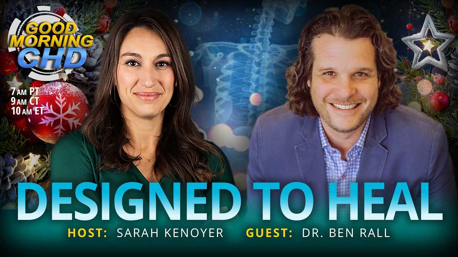 Ben Rall Designed To Heal with Dr. Ben Rall | Childrens Health Defense