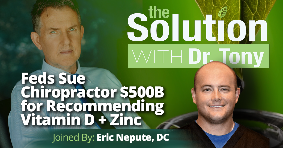Feds Sue Chiropractor $500B for Recommending Vitamin D + Zinc With Eric Nepute, D.C