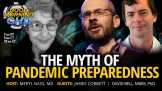 The Myth of Pandemic Preparedness With James Corbett + Dr. David Bell