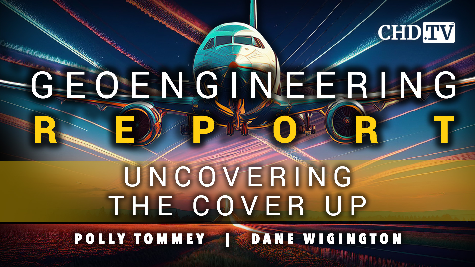 Uncovering the Cover Up - Geoengineering Report