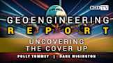 Uncovering the Cover Up - Geoengineering Report