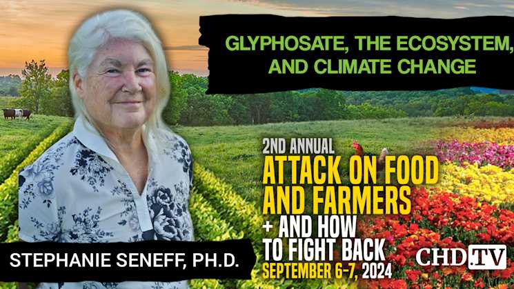 Stephanie Seneff, Ph.D. | Glyphosate, the Ecosystem, and Climate Change