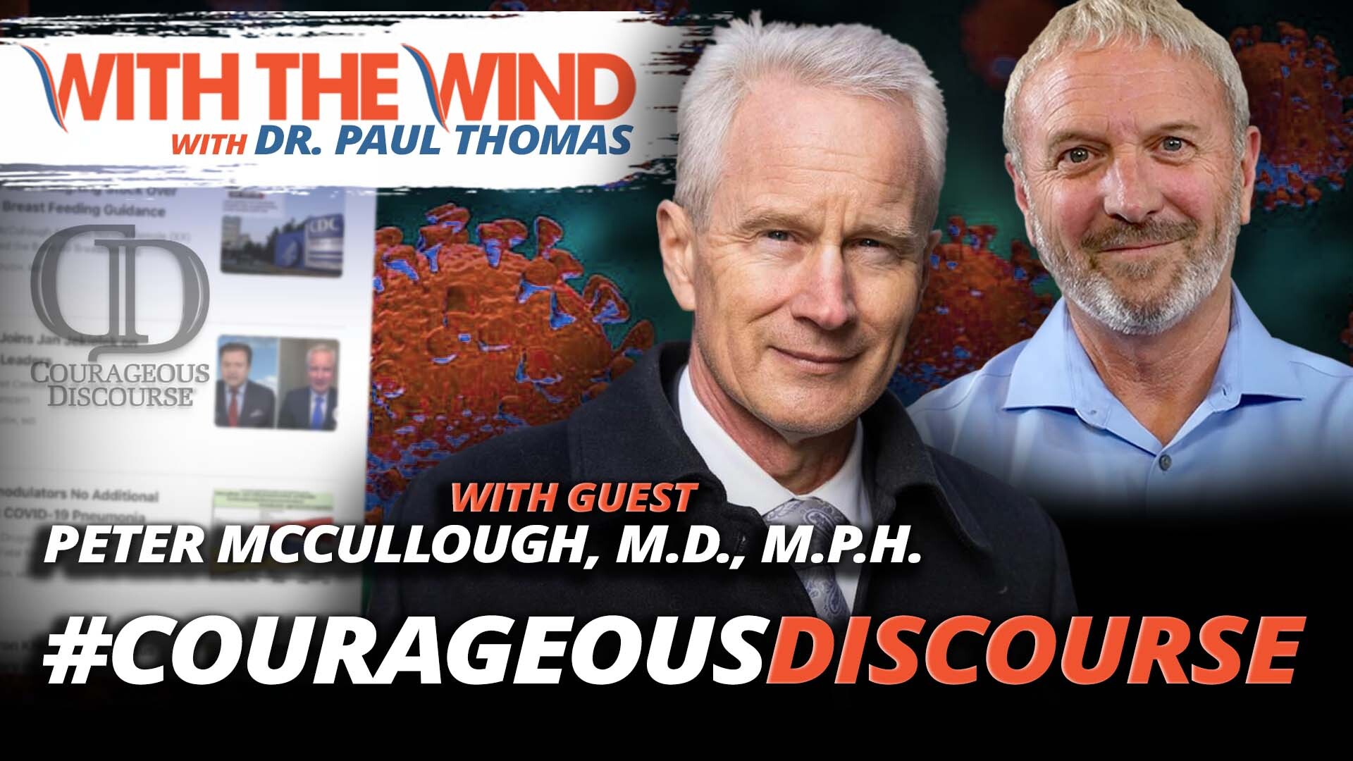 #CourageousDiscourse With Peter McCullough, M.D., M.P.H.