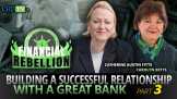 Your Bankers: Building a Successful Relationship With a Great Bank Part 3