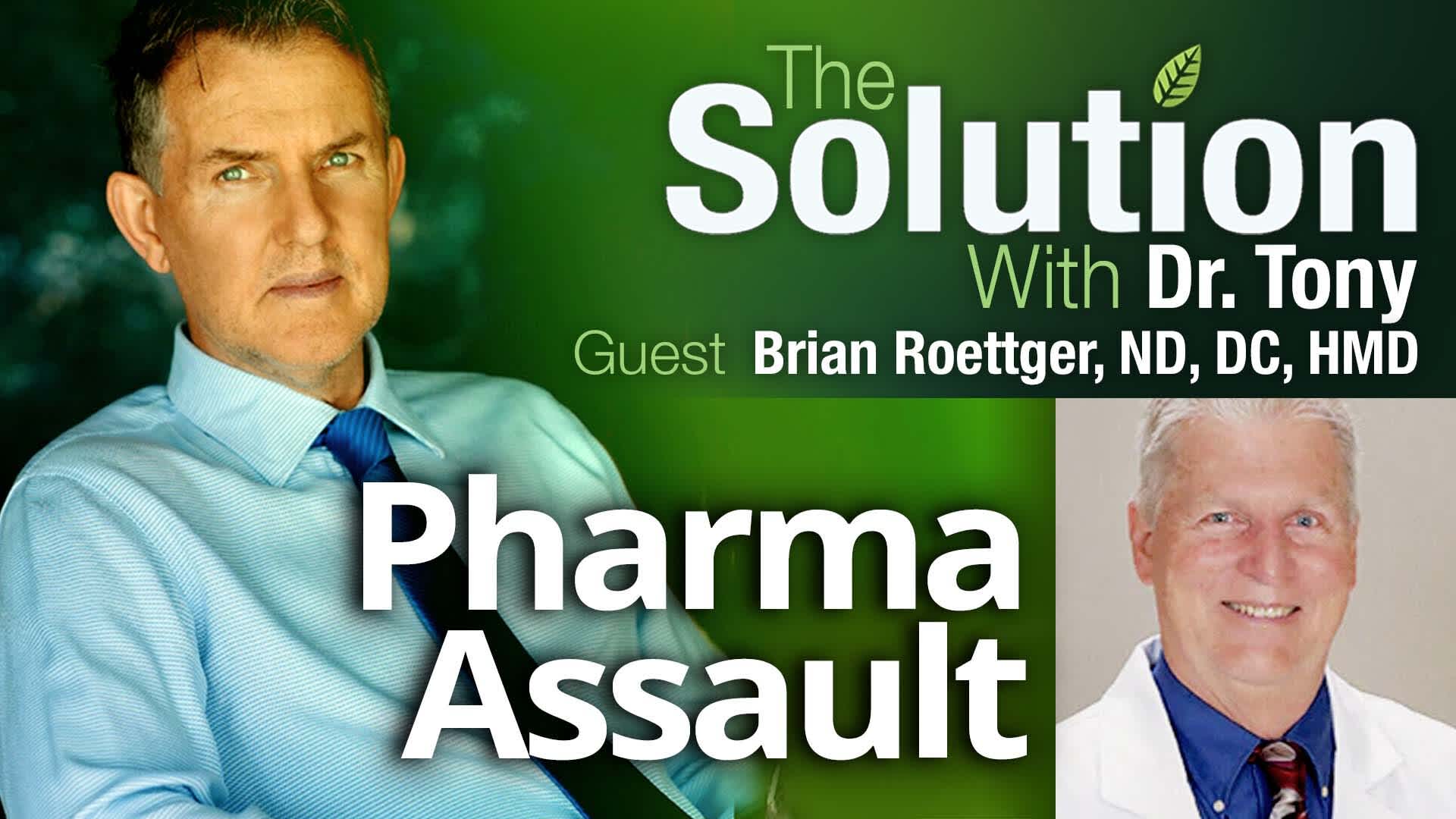 Pharma Assault With Brian Roettger