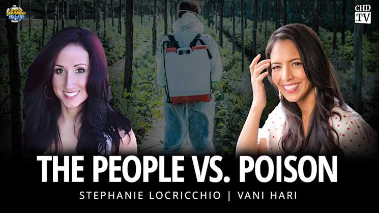 The People Vs. Poison With Vani Hari