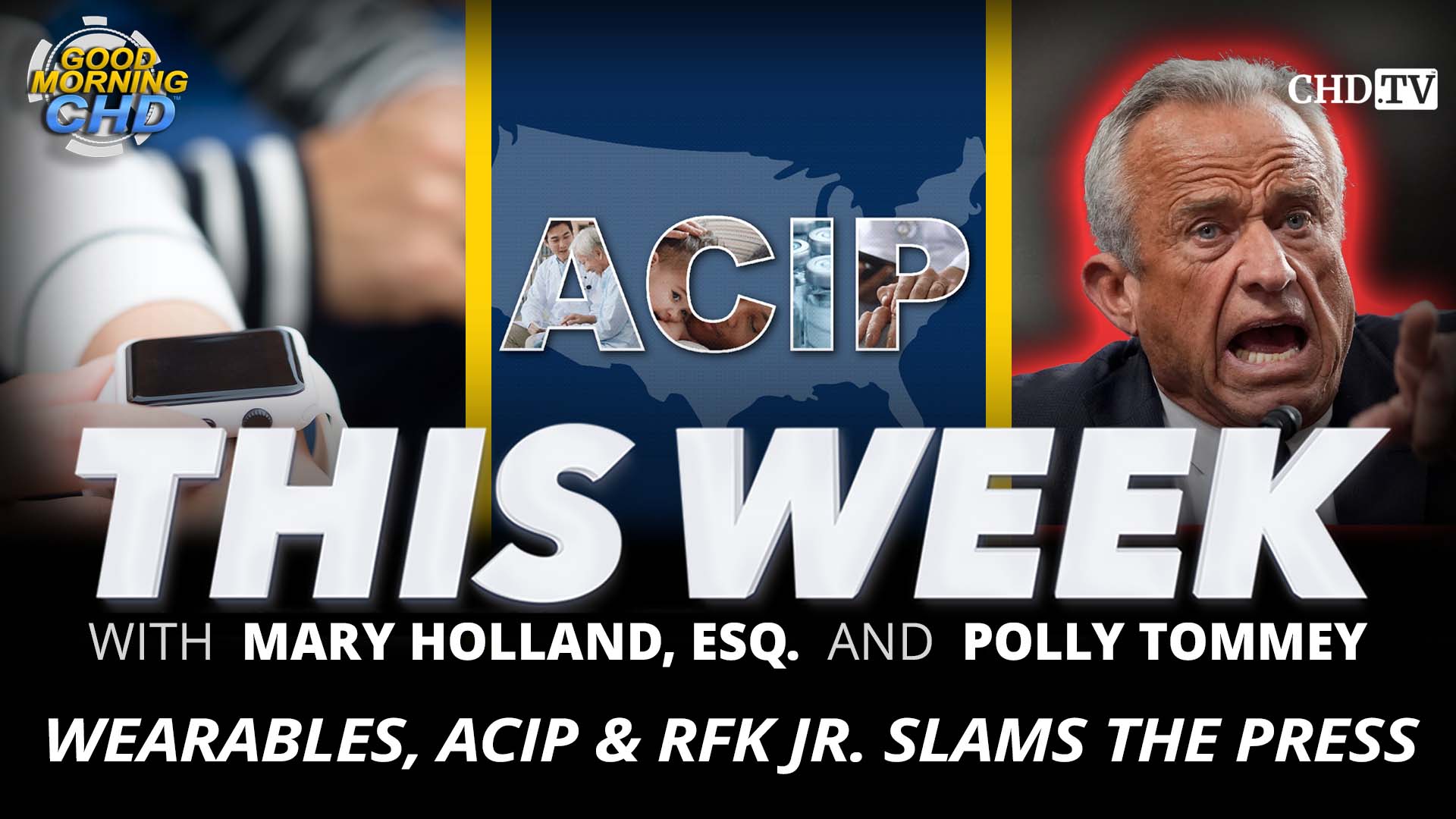 Wearables, ACIP & RFK Jr. Slams The Press