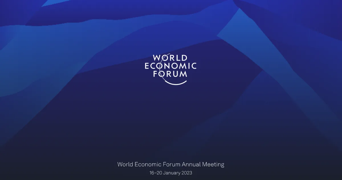 World Economic Forum Annual Meeting | 16-20 January 2023 | Davos, Switzerland