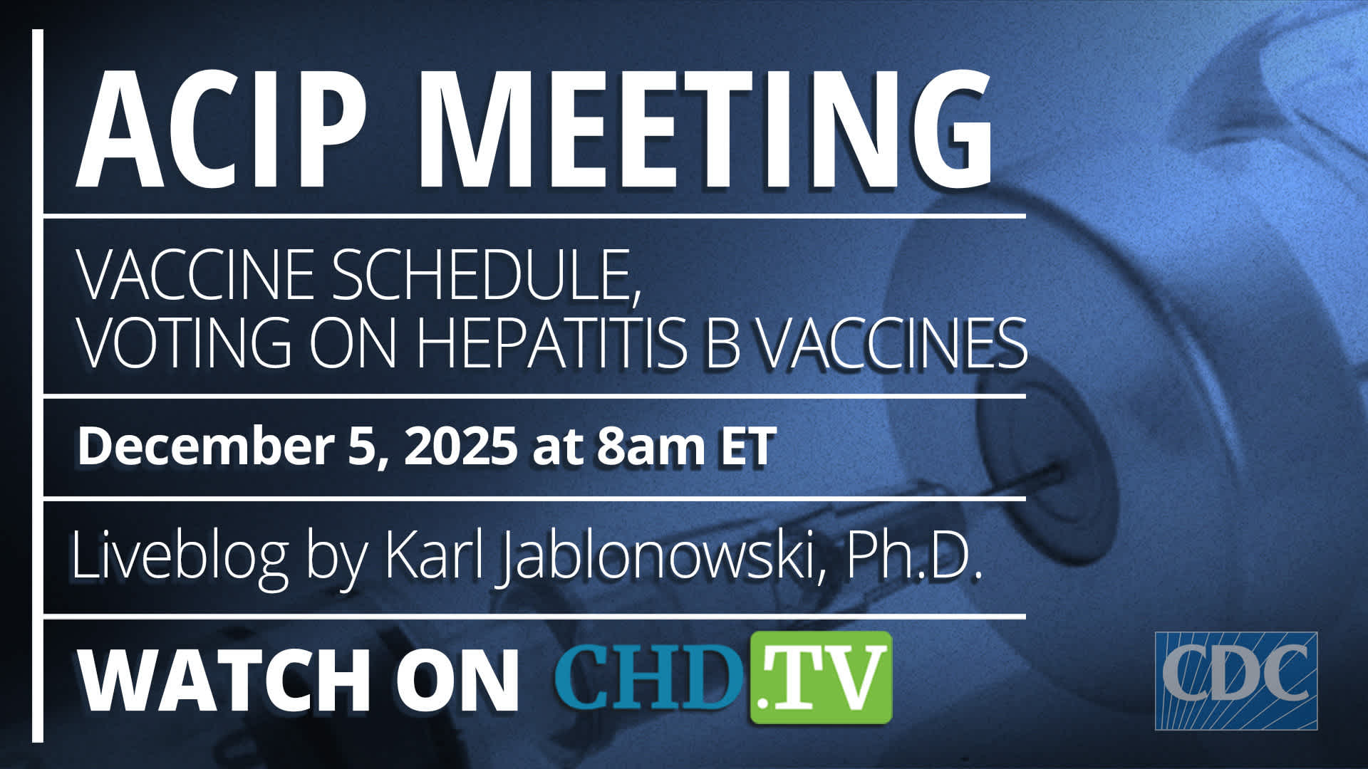 CDC ACIP Meeting: Vaccine Schedule, Voting on Hepatitis B Vaccines | Dec. 5
