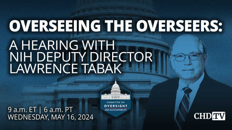 Overseeing the Overseers: A Hearing with NIH Deputy Director Lawrence Tabak | May 16