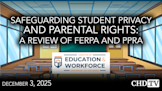Safeguarding Student Privacy and Parental Rights: A Review of FERPA and PPRA