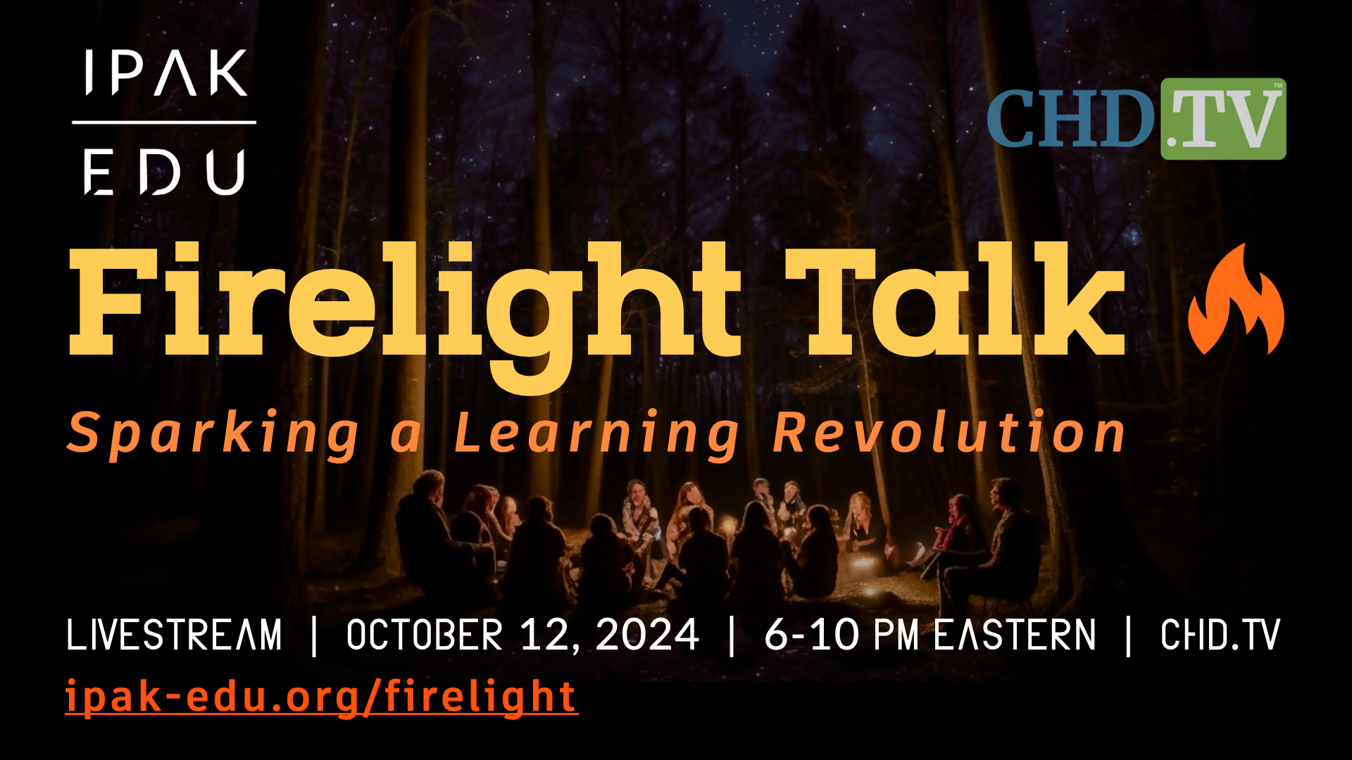 IPAK-EDU Firelight Talk Webinar: Spark a Learning Revolution | Oct. 12