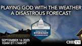 Playing God with the Weather – A Disastrous Forecast