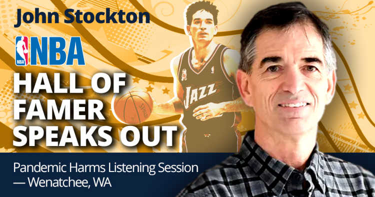 NBA Hall of Famer (John Stockton) Speaks Out - Pandemic Harms Listening Session — Wenatchee, WA