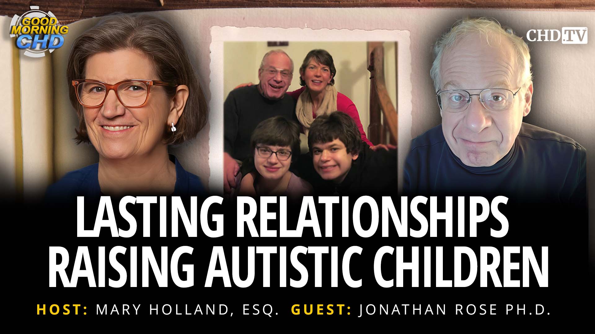Lasting Relationships Raising Autistic Children With Jonathan Rose, Ph.D.