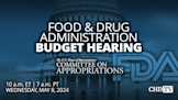 FDA Budget Hearing | May 8