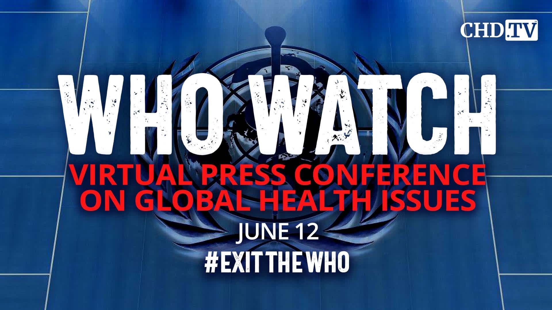 WHO WATCH: Media Briefing on Global Health Issues | June 12
