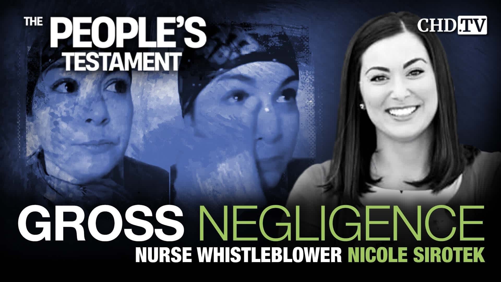 Gross Negligence With Nurse Whistleblower Nicole Sirotek