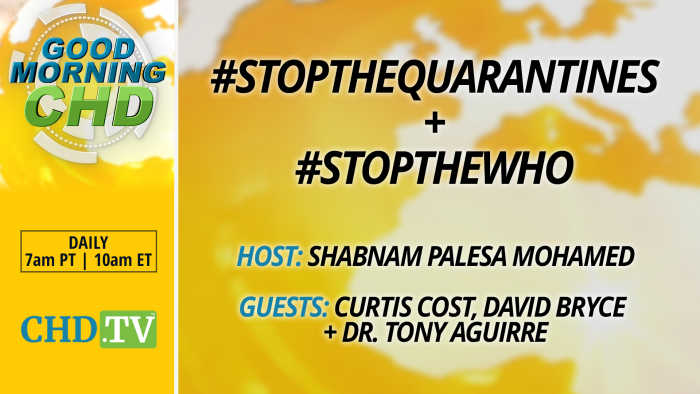 #StopTheQuarantines + #StopTheWHO With Curtis Cost, David Bryce + Dr. Tony Aguirre