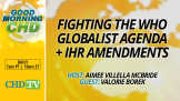 Fighting the WHO Globalist Agenda + International Health Regulation Amendments (IHR)