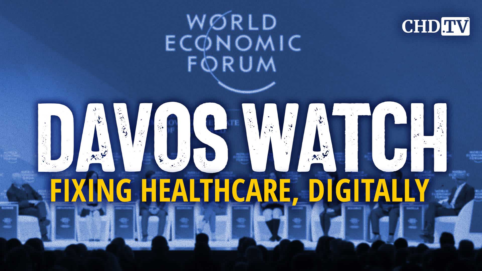 Fixing Healthcare, Digitally | Davos Watch