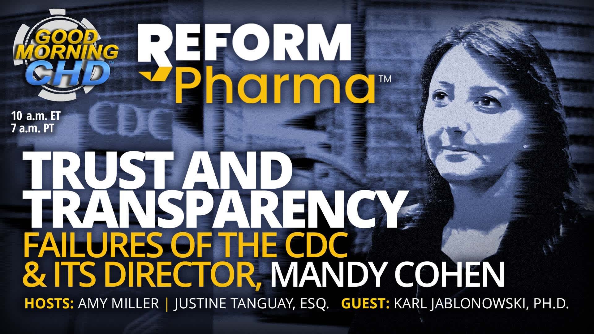 Trust and Transparency  - Failures of the CDC & Its Director, Mandy Cohen
