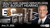 Health and Human Services (HHS) 2027 Budget Hearing