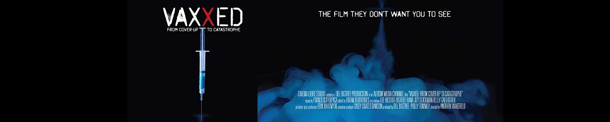 Vaxxed: From Cover-Up to Catastrophe