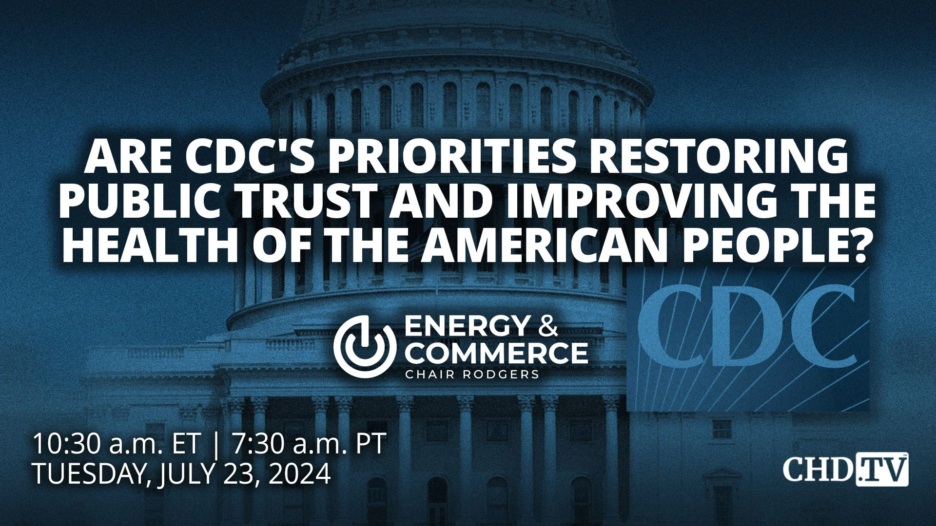 Are CDC's Priorities Restoring Public Trust and Improving the Health of the American People? | July 23