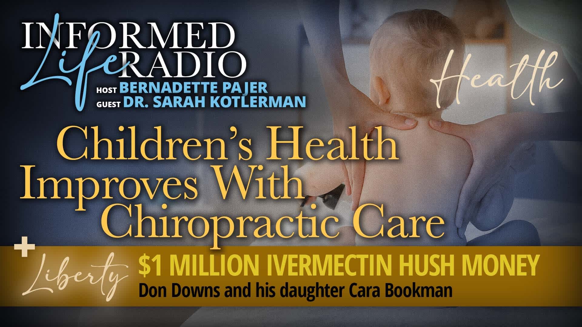 Children’s Health Improves with Chiropractic Care + $1 Million Ivermectin Hush Money