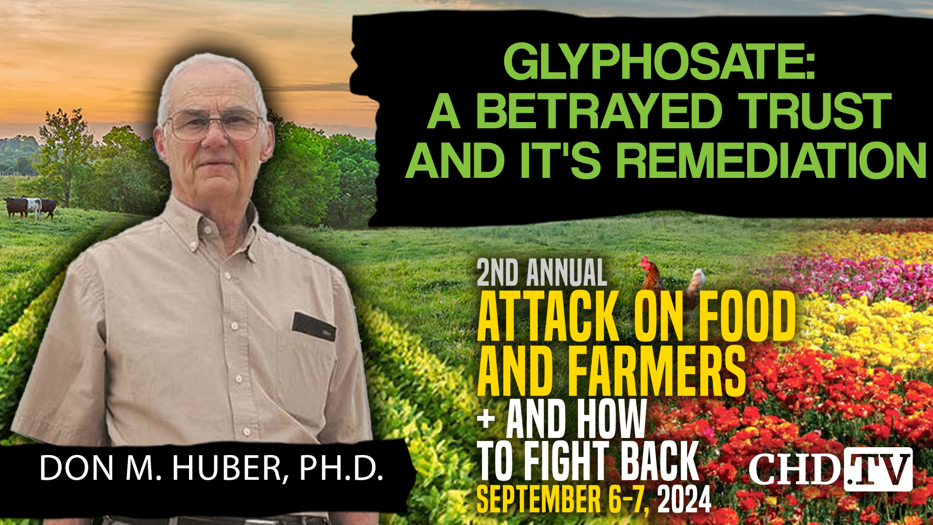 Don M. Huber, Ph.D. | Glyphosate A Betrayed Trust and It's Remediation
