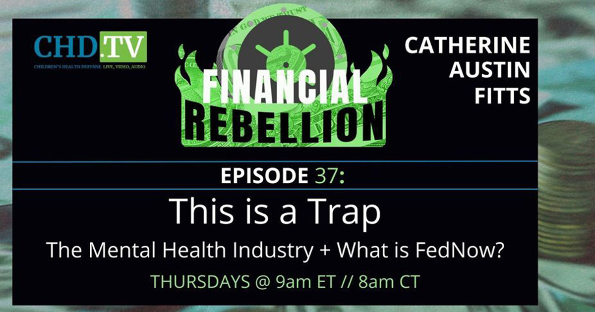 This is a Trap — The Mental Health Industry + What is FedNow?