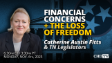 Financial Concerns + The Loss of Freedom | Catherine Austin Fitts + TN Legislators