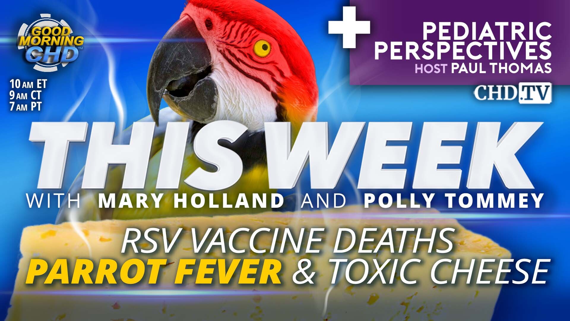 RSV Vaccine Deaths, Parrot Fever & Toxic Cheese