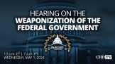 Hearing on the Weaponization of the Federal Government | May 1