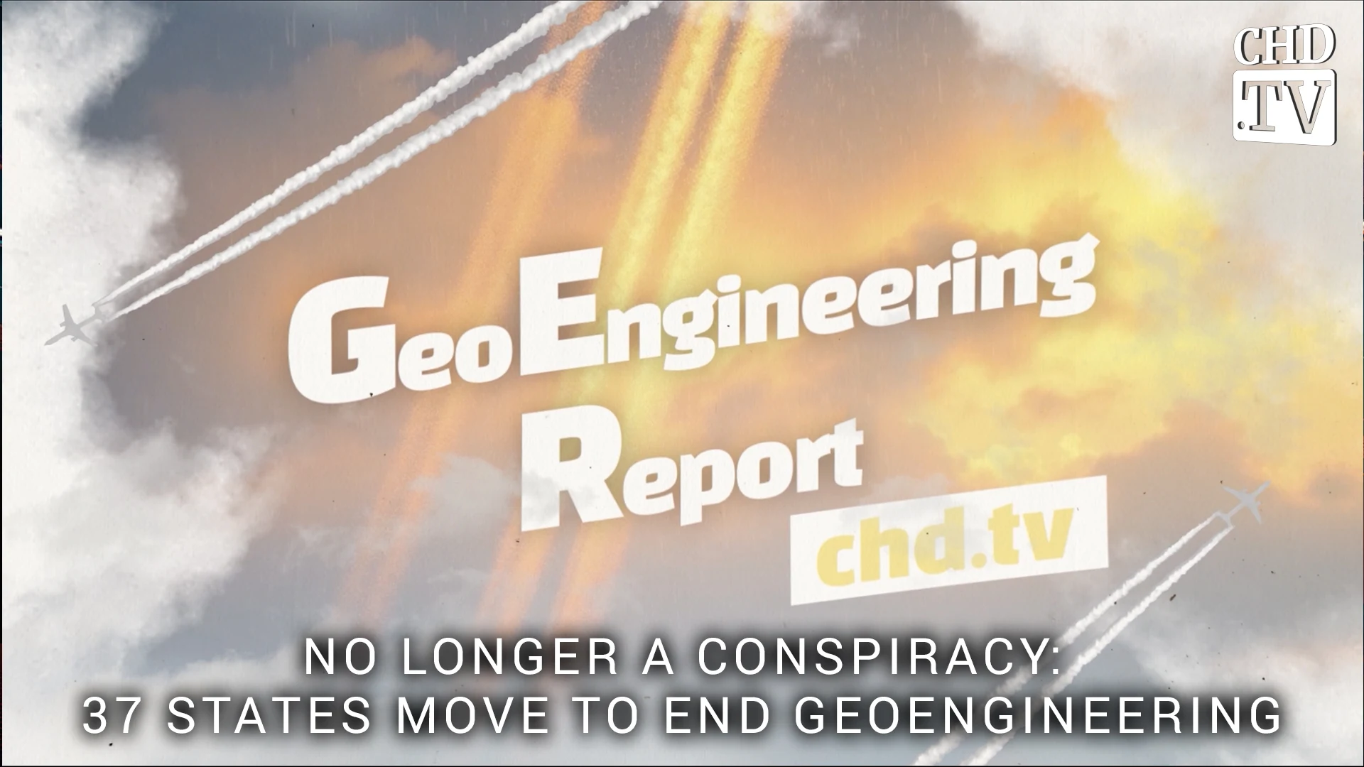 No Longer a Conspiracy: 37 States Move to End Geoengineering