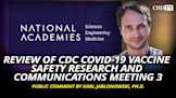 Review of CDC COVID-19 Vaccine Safety Research and Communications Meeting 3 - Public Comment By Karl Jablonowski, Ph.D.